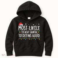 Most Likely To Ask Santa To Define Good Christmas Matching Kids Hoodie thumb 0