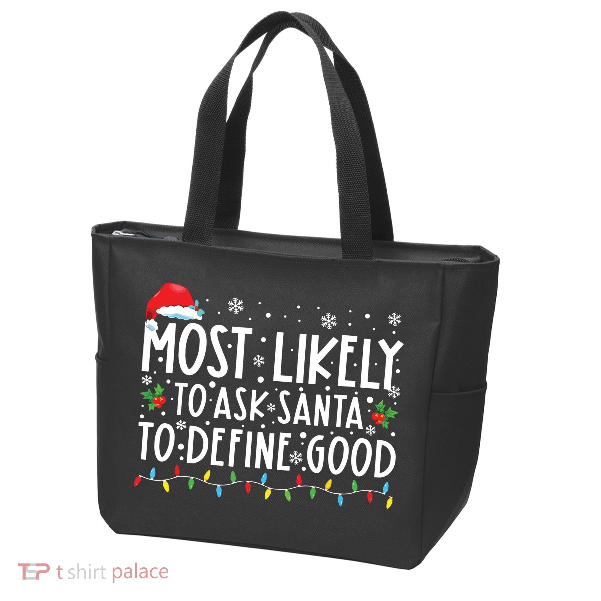 Most Likely To Ask Santa To Define Good Christmas Matching Tote Bag