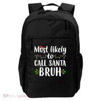 Most Likely To Call Santa Bruh Funny Christmas Backpack thumb 0
