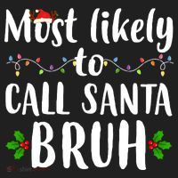 Most Likely To Call Santa Bruh Funny Christmas Beanie thumb 2