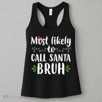 Most Likely To Call Santa Bruh Funny Christmas Women's Tank Top thumb 3