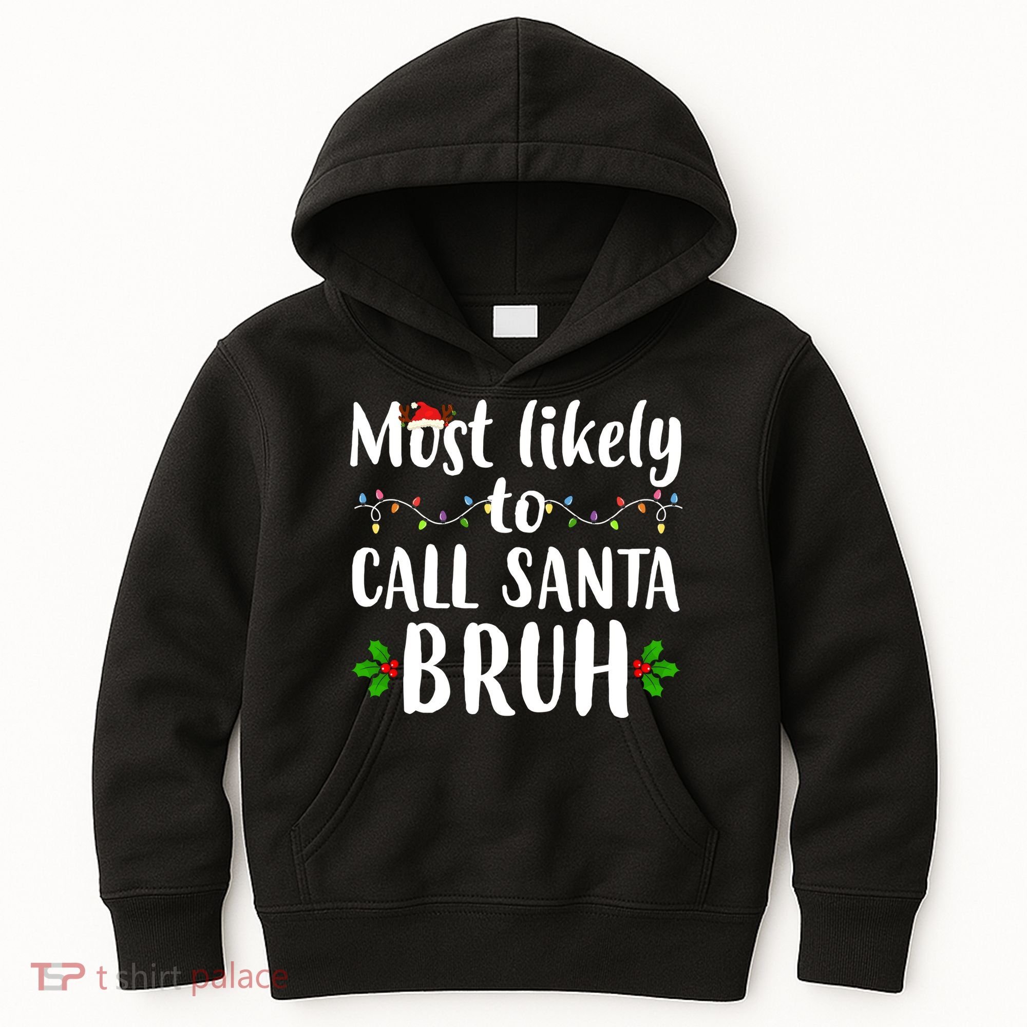 Most Likely To Call Santa Bruh Funny Christmas Kids Hoodie