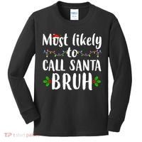Most Likely To Call Santa Bruh Funny Christmas Kids Long Sleeve Shirt thumb 0