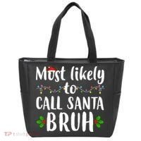 Most Likely To Call Santa Bruh Funny Christmas Tote Bag thumb 0