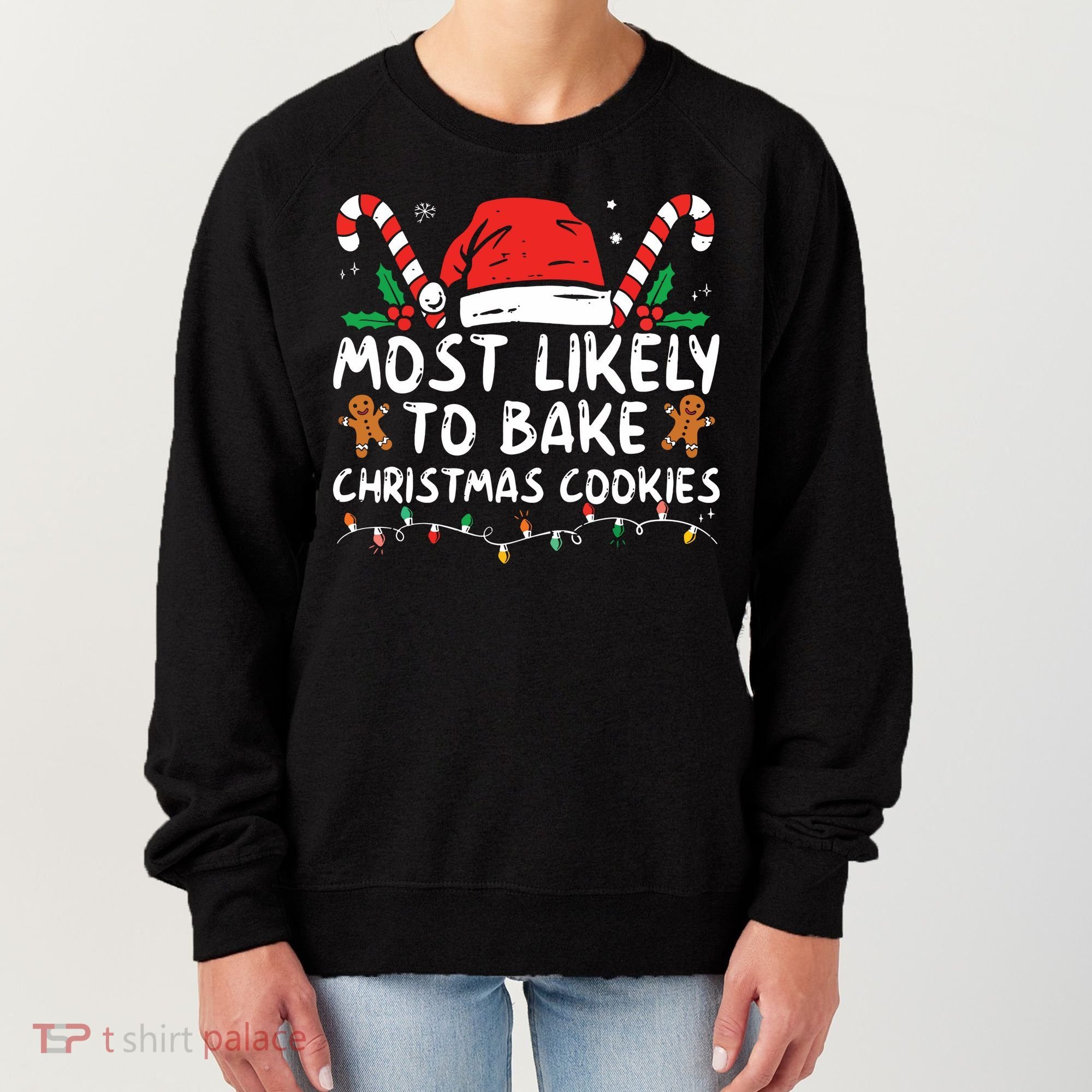 Most Likely To Bake Christmas Cookies Funny Baker Christmas Women's Sweatshirt