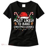Most Likely To Bake Christmas Cookies Funny Baker Christmas Women's T-Shirt thumb 0