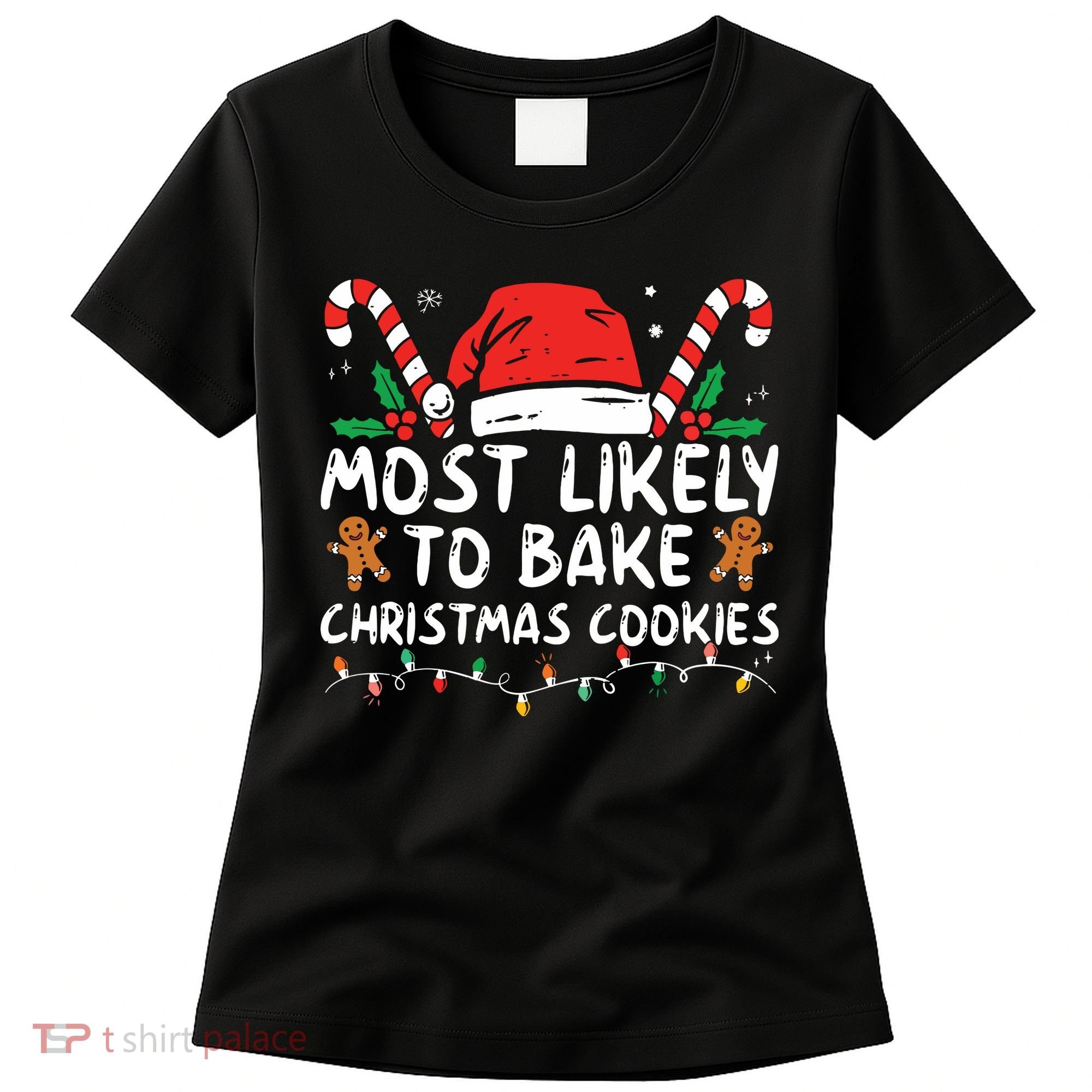 Most Likely To Bake Christmas Cookies Funny Baker Christmas Women's T-Shirt