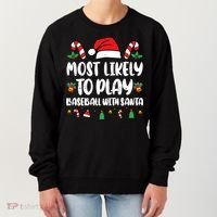 Most Likely To Play Baseball With Santa Family Christmas Women's Sweatshirt thumb 0