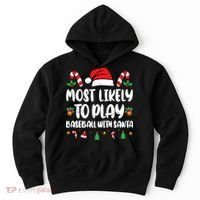 Most Likely To Play Baseball With Santa Family Christmas Hoodie thumb 0