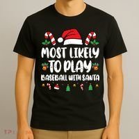 Most Likely To Play Baseball With Santa Family Christmas T-Shirt thumb 3