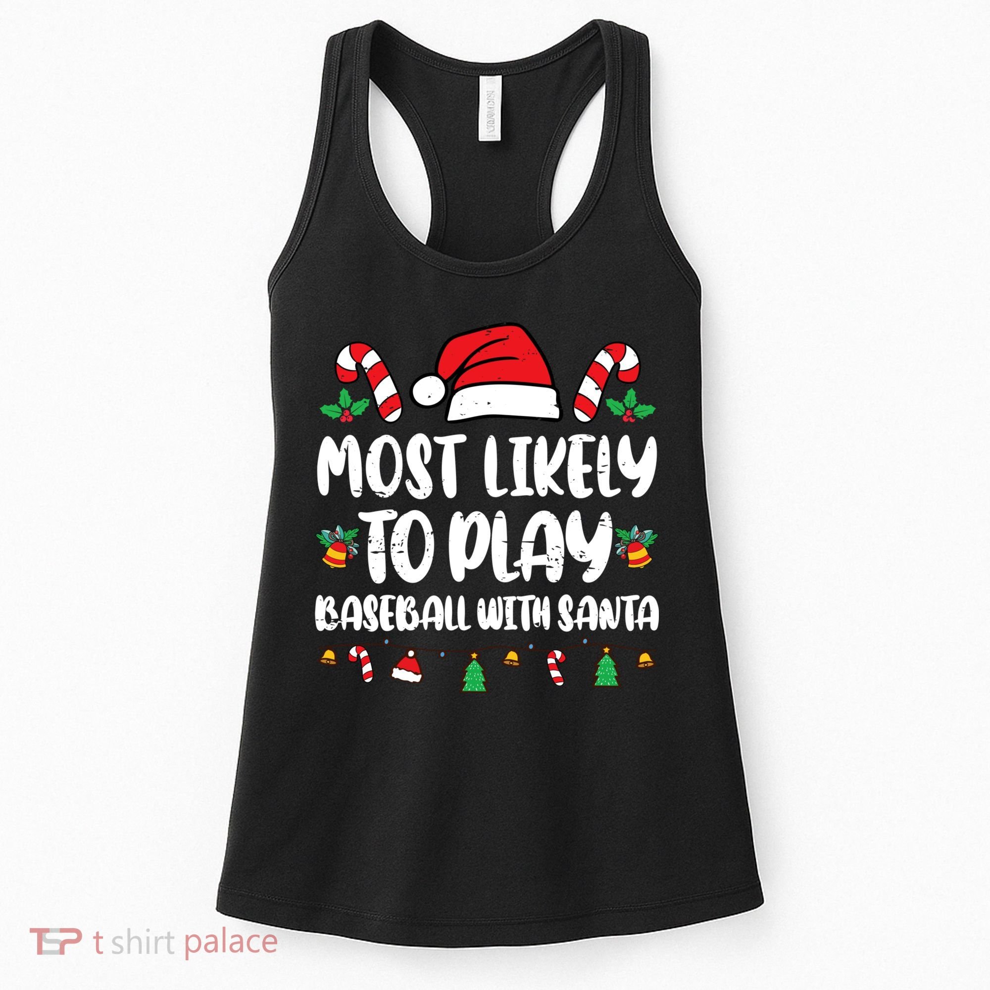 Most Likely To Play Baseball With Santa Family Christmas Women's Tank Top