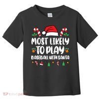 Most Likely To Play Baseball With Santa Family Christmas Toddler T-Shirt thumb 0