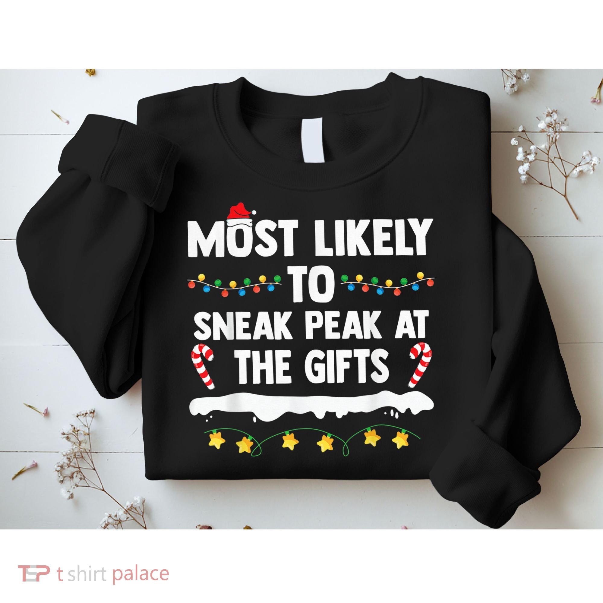 Most Likely To Sneak Peak At The Matching Family Christmas Sweatshirt