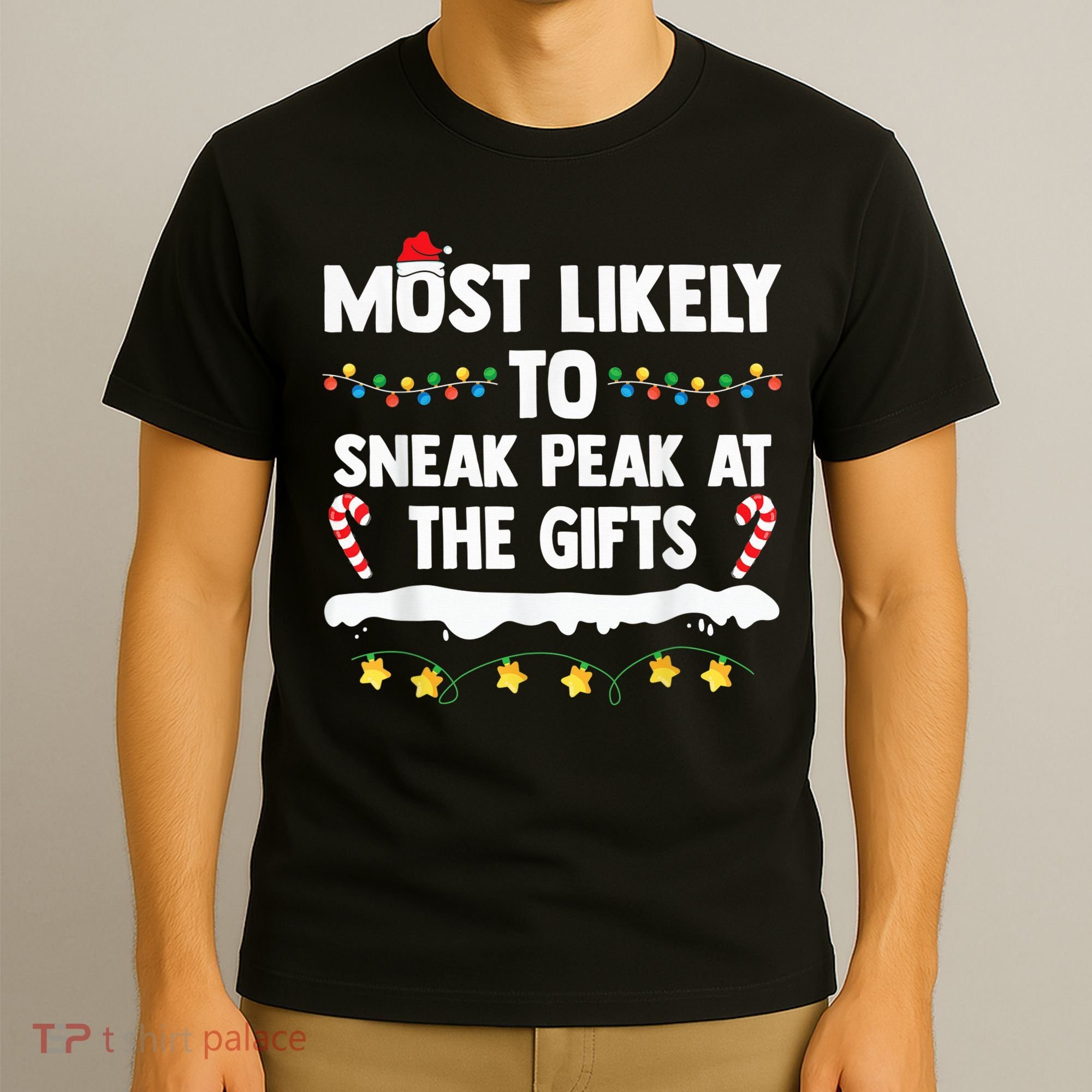 Most Likely To Sneak Peak At The Matching Family Christmas T-Shirt
