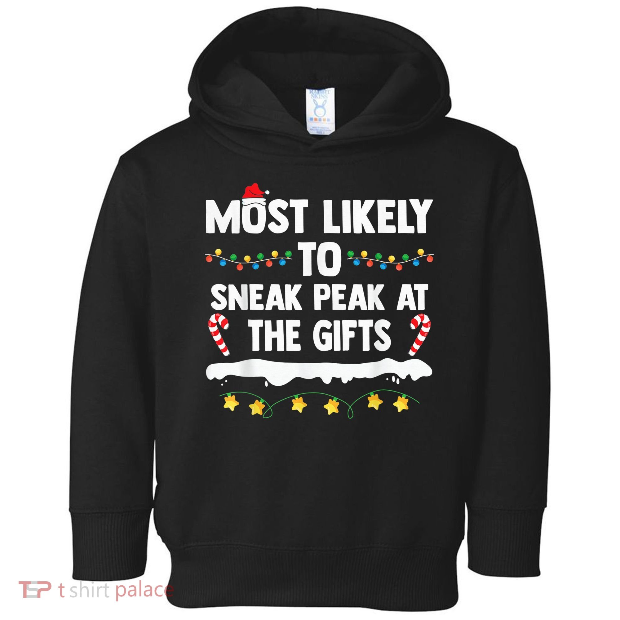 Most Likely To Sneak Peak At The Matching Family Christmas Toddler Hoodie
