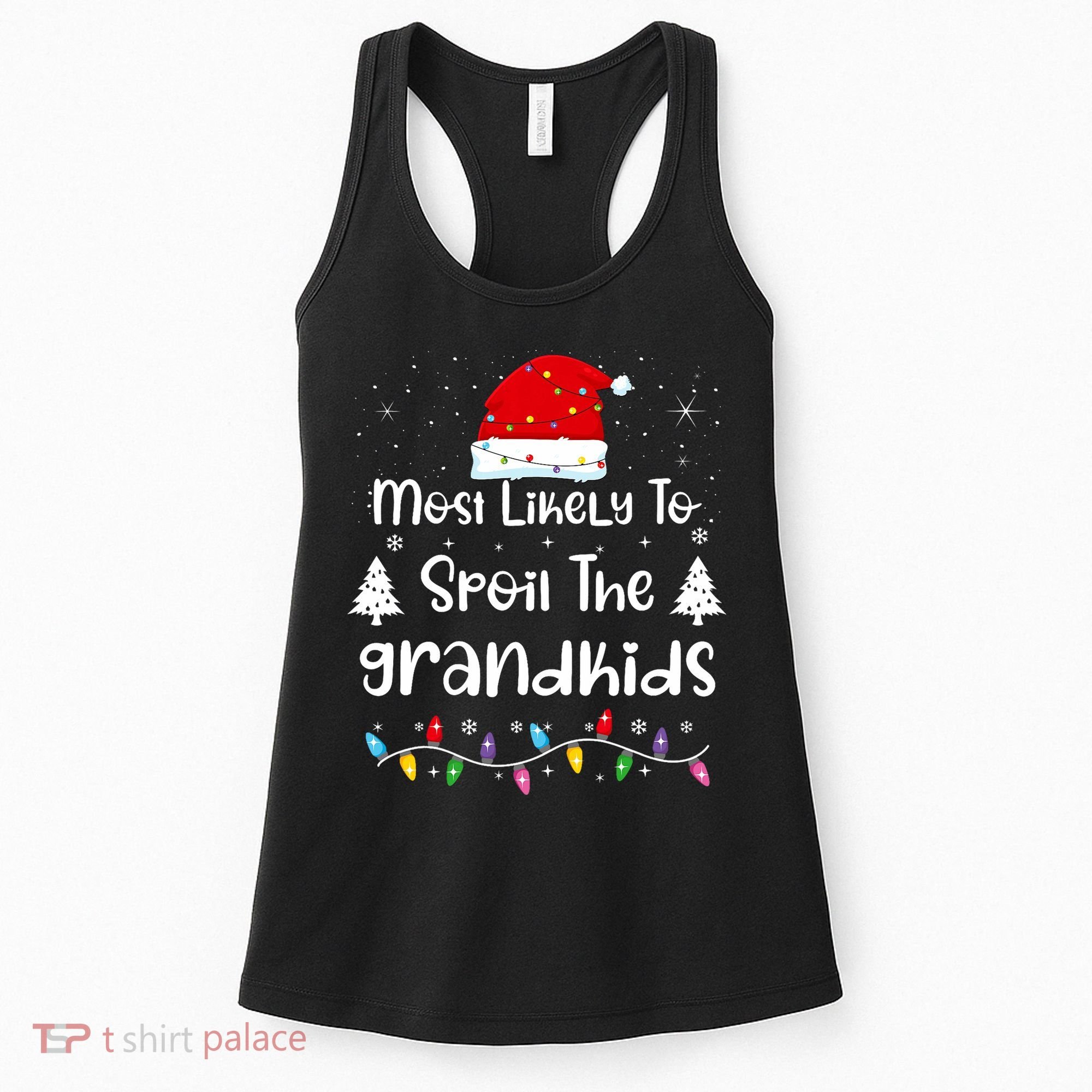 Most Likely To Spoil The Grandkids Family Christmas Women's Tank Top