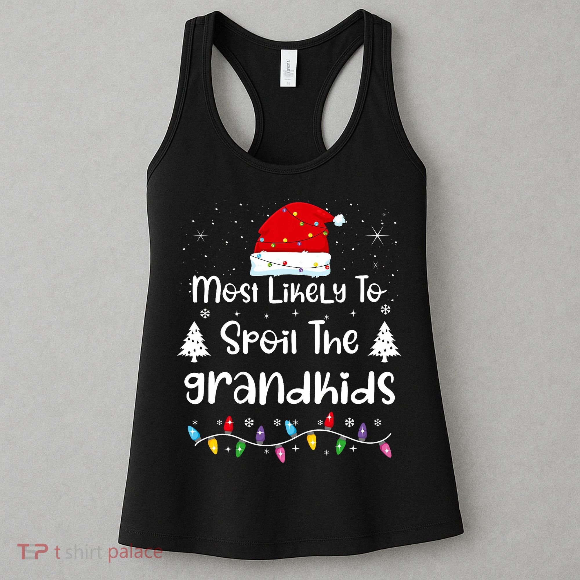 Most Likely To Spoil The Grandkids Family Christmas Women's Tank Top