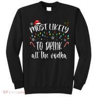 Most Likely To Drink All The Vodka Funny Family Christmas Sweatshirt thumb 0