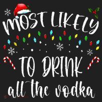 Most Likely To Drink All The Vodka Funny Family Christmas Beanie thumb 2