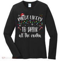 Most Likely To Drink All The Vodka Funny Family Christmas Women's Long Sleeve Shirt thumb 0