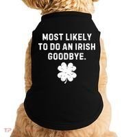 Most Likely To Do An Irish Goodbye Doggie Tank thumb 0