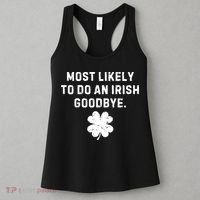 Most Likely To Do An Irish Goodbye Women's Tank Top thumb 3