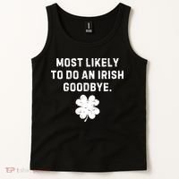 Most Likely To Do An Irish Goodbye Tank Top thumb 2