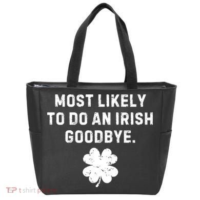 Most Likely To Do An Irish Goodbye Tote Bag