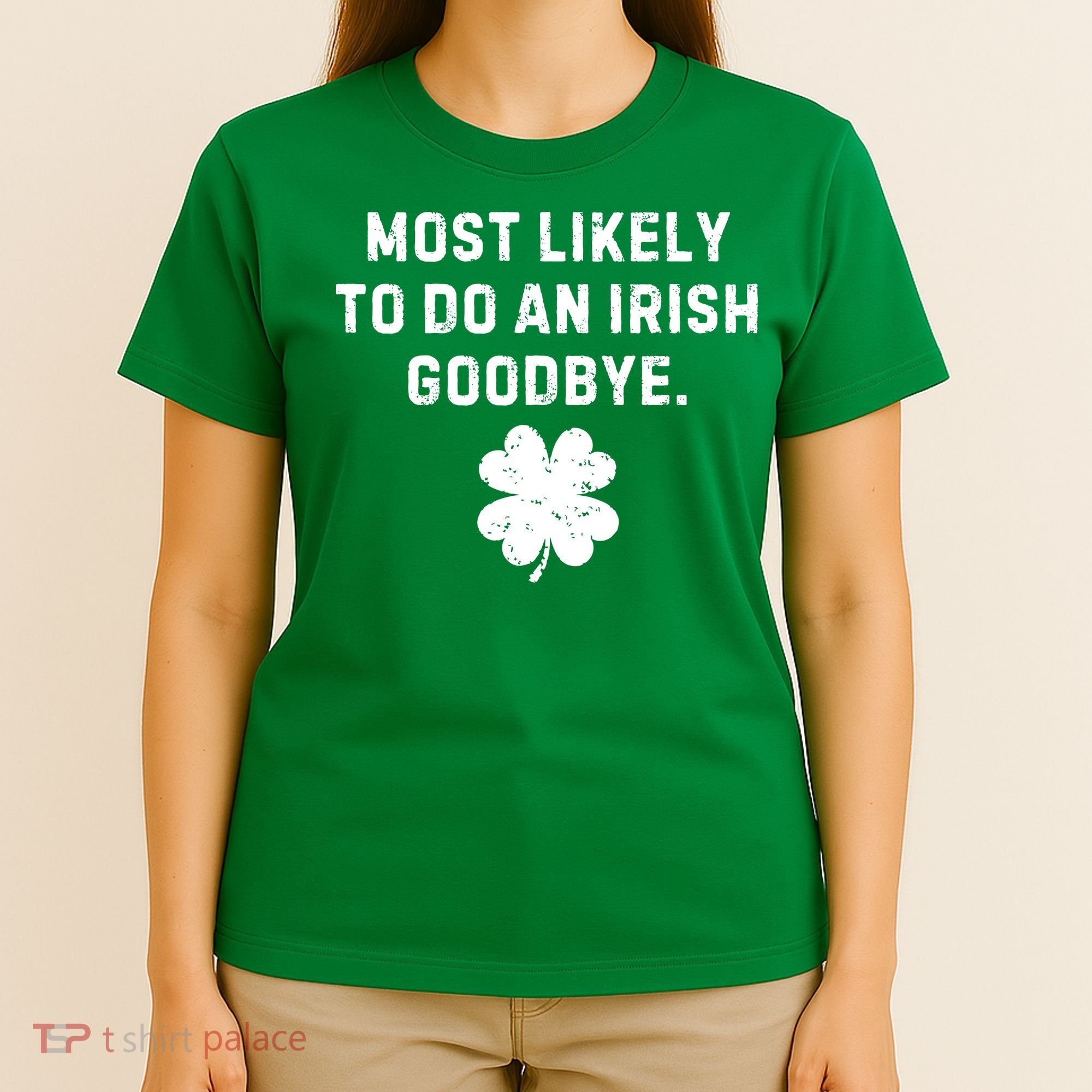 Most Likely To Do An Irish Goodbye T-Shirt
