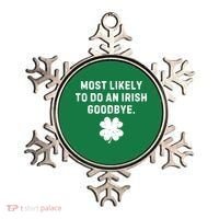 Most Likely To Do An Irish Goodbye Ornament thumb 0
