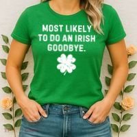 Most Likely To Do An Irish Goodbye Women's T-Shirt thumb 2