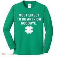 Most Likely To Do An Irish Goodbye Kids Long Sleeve Shirt thumb 0