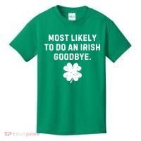 Most Likely To Do An Irish Goodbye Kids T-Shirt thumb 0