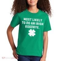 Most Likely To Do An Irish Goodbye Kids T-Shirt thumb 2