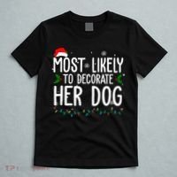 Most Likely To Decorate Her Dog Funny Christmas T-Shirt thumb 5