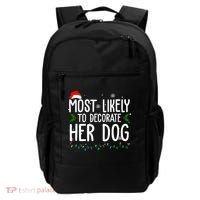 Most Likely To Decorate Her Dog Funny Christmas Backpack thumb 0