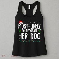 Most Likely To Decorate Her Dog Funny Christmas Women's Tank Top thumb 3