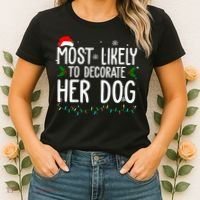 Most Likely To Decorate Her Dog Funny Christmas Women's T-Shirt thumb 2
