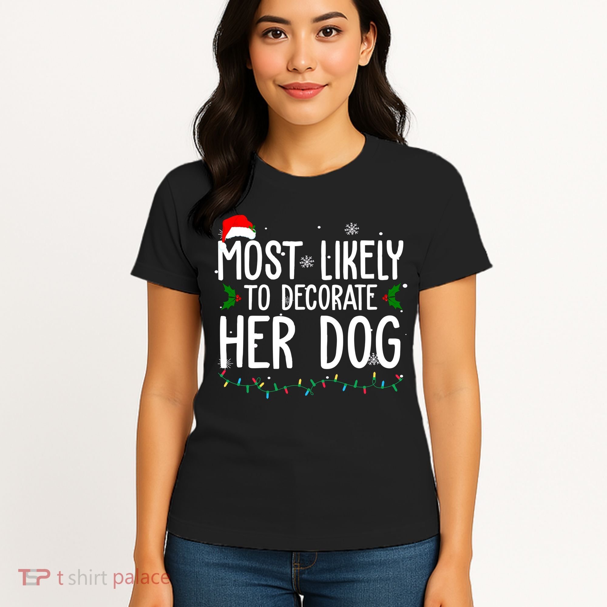 Most Likely To Decorate Her Dog Funny Christmas Women's T-Shirt
