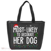 Most Likely To Decorate Her Dog Funny Christmas Tote Bag thumb 0