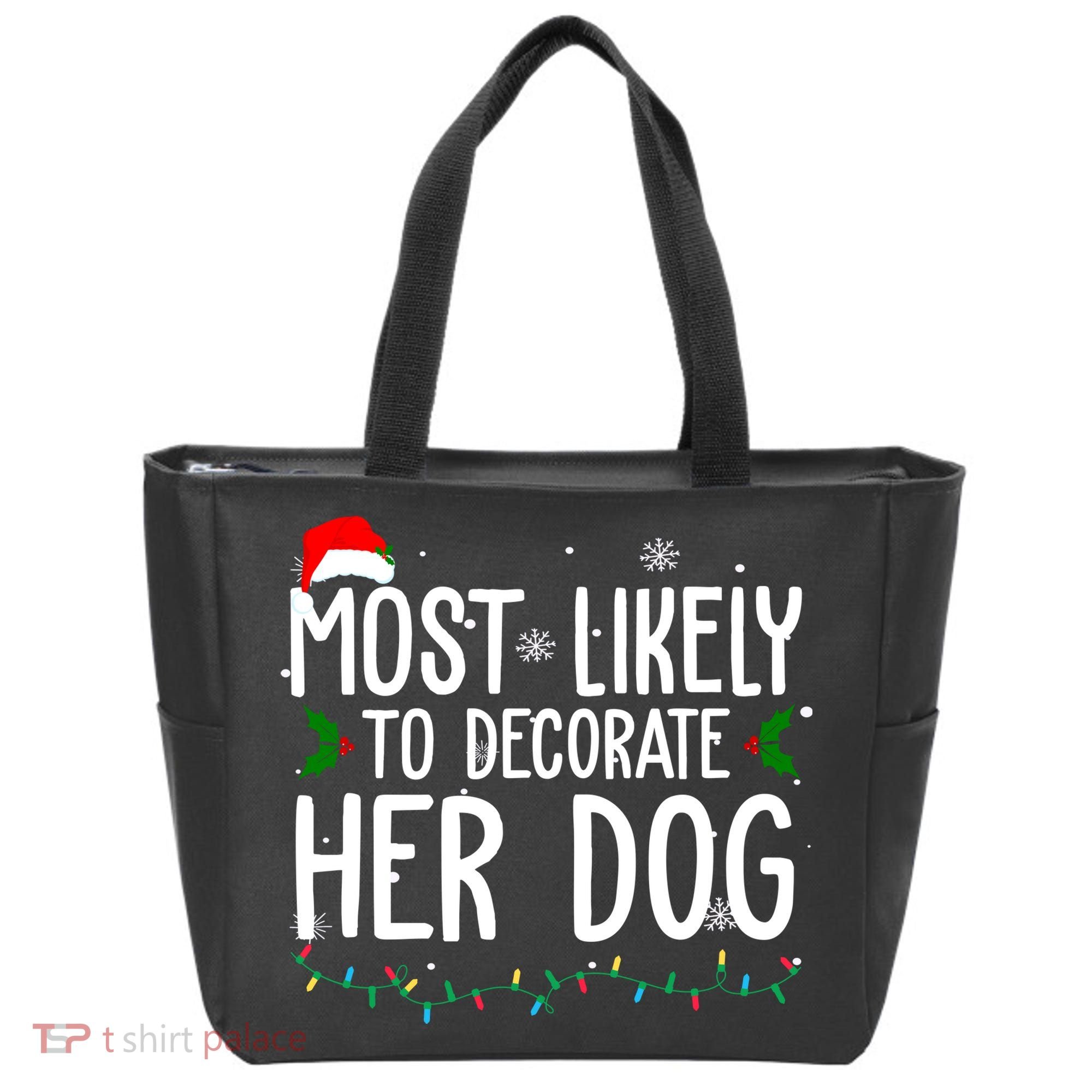 Most Likely To Decorate Her Dog Funny Christmas Tote Bag