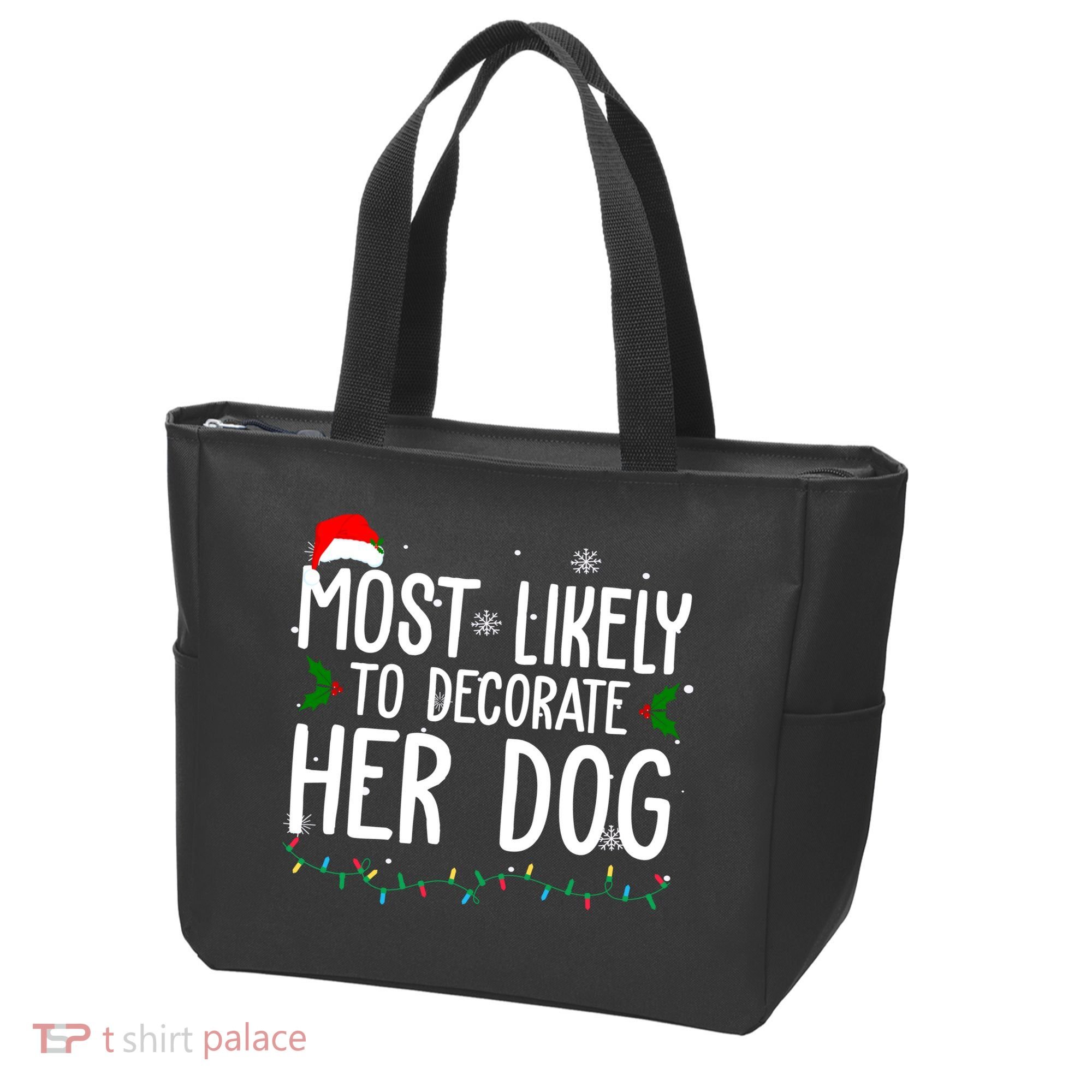 Most Likely To Decorate Her Dog Funny Christmas Tote Bag