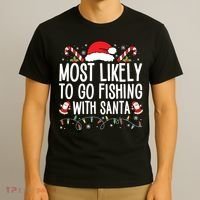 Most Likely To Go Fishing With Santa Fishing Lover Christmas T-Shirt thumb 3