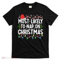 Most Likely To Nap On Christmas T-Shirt thumb 0