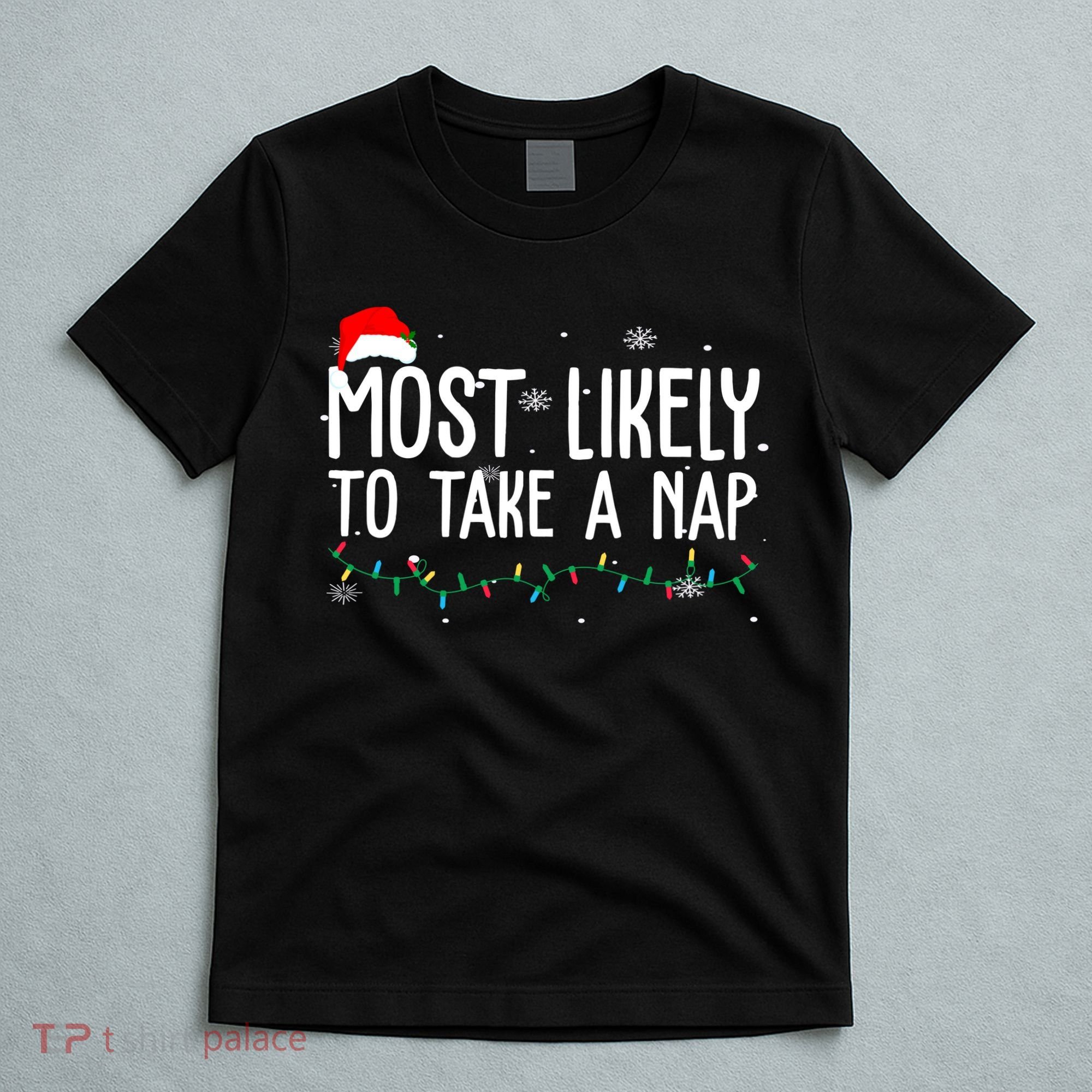 Most Likely To Take A Nap Funny Christmas T-Shirt