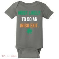 Most Likely To Do An Irish Exit Funny Baby Bodysuit thumb 0