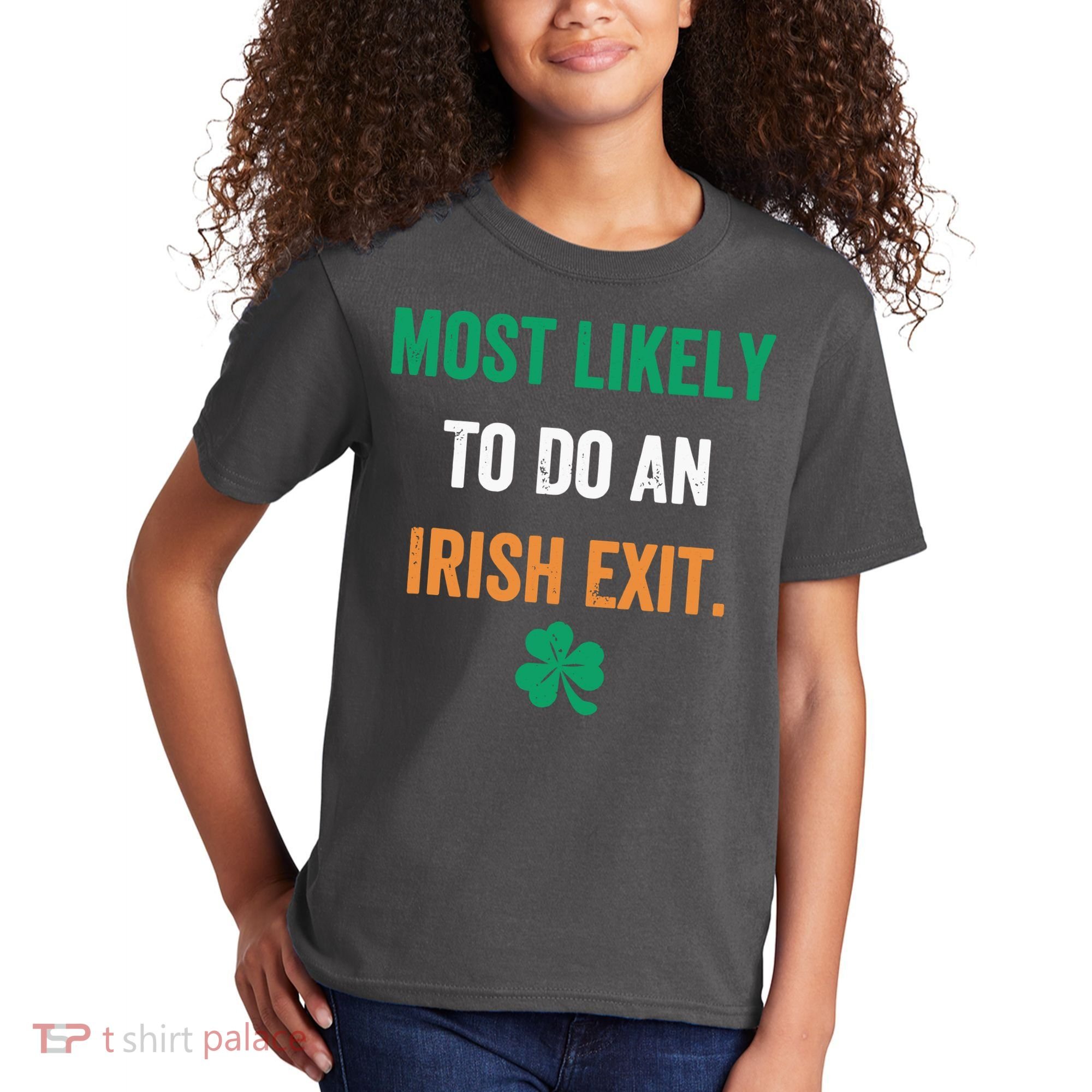 Most Likely To Do An Irish Exit Funny Kids T-Shirt