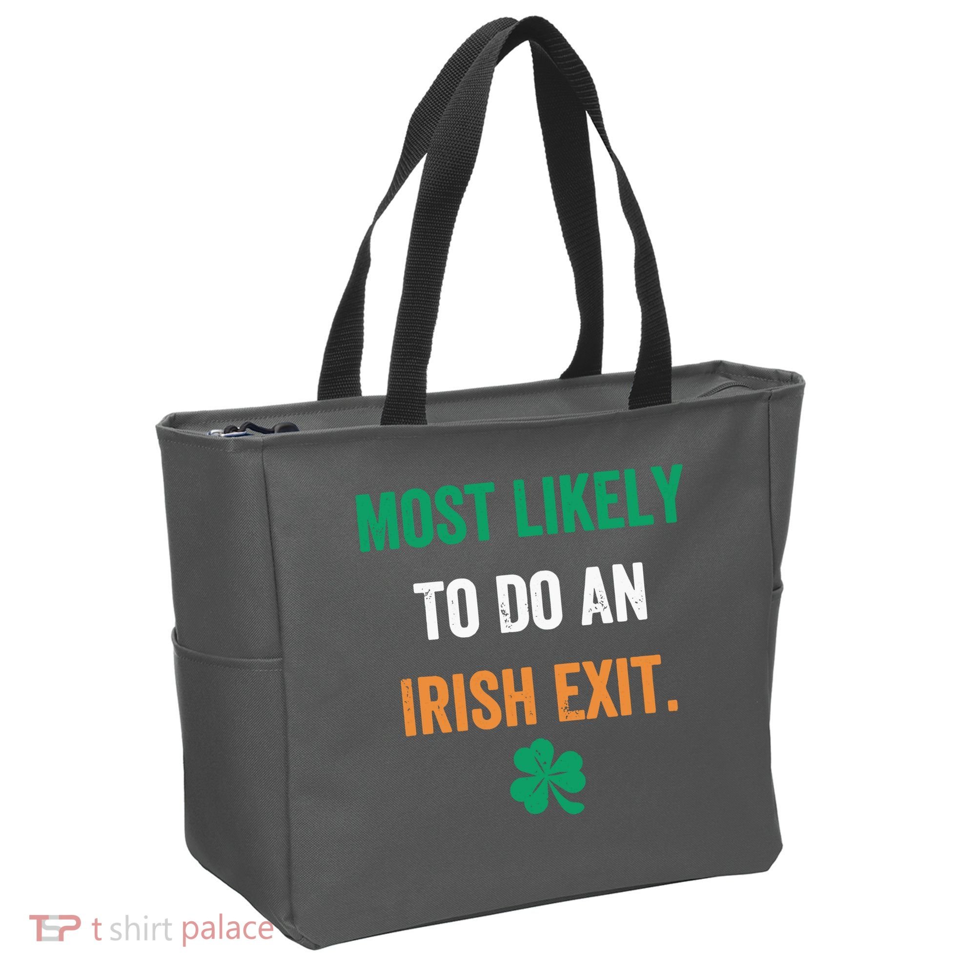 Most Likely To Do An Irish Exit Funny Tote Bag
