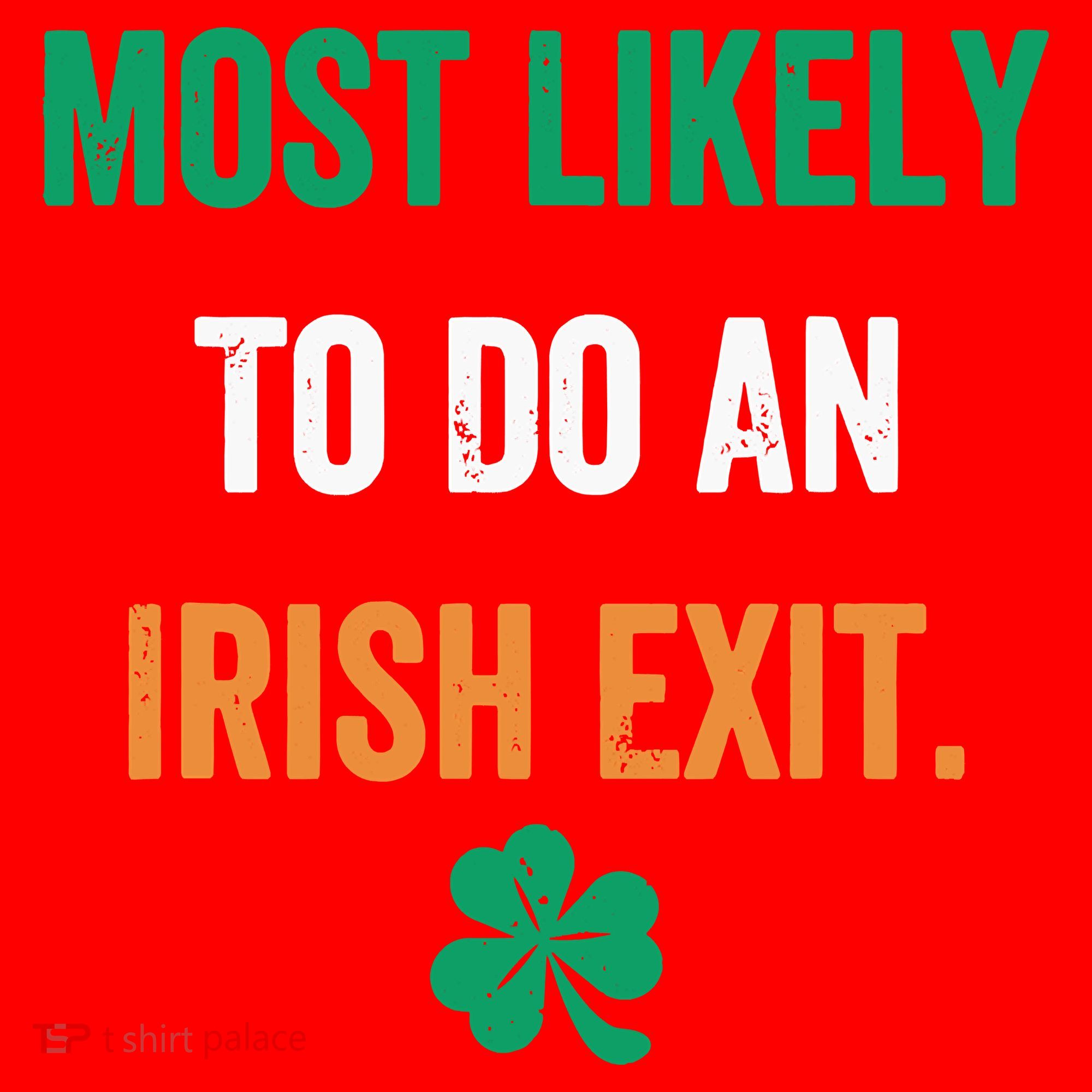 Most Likely To Do An Irish Exit Funny Santa Hat