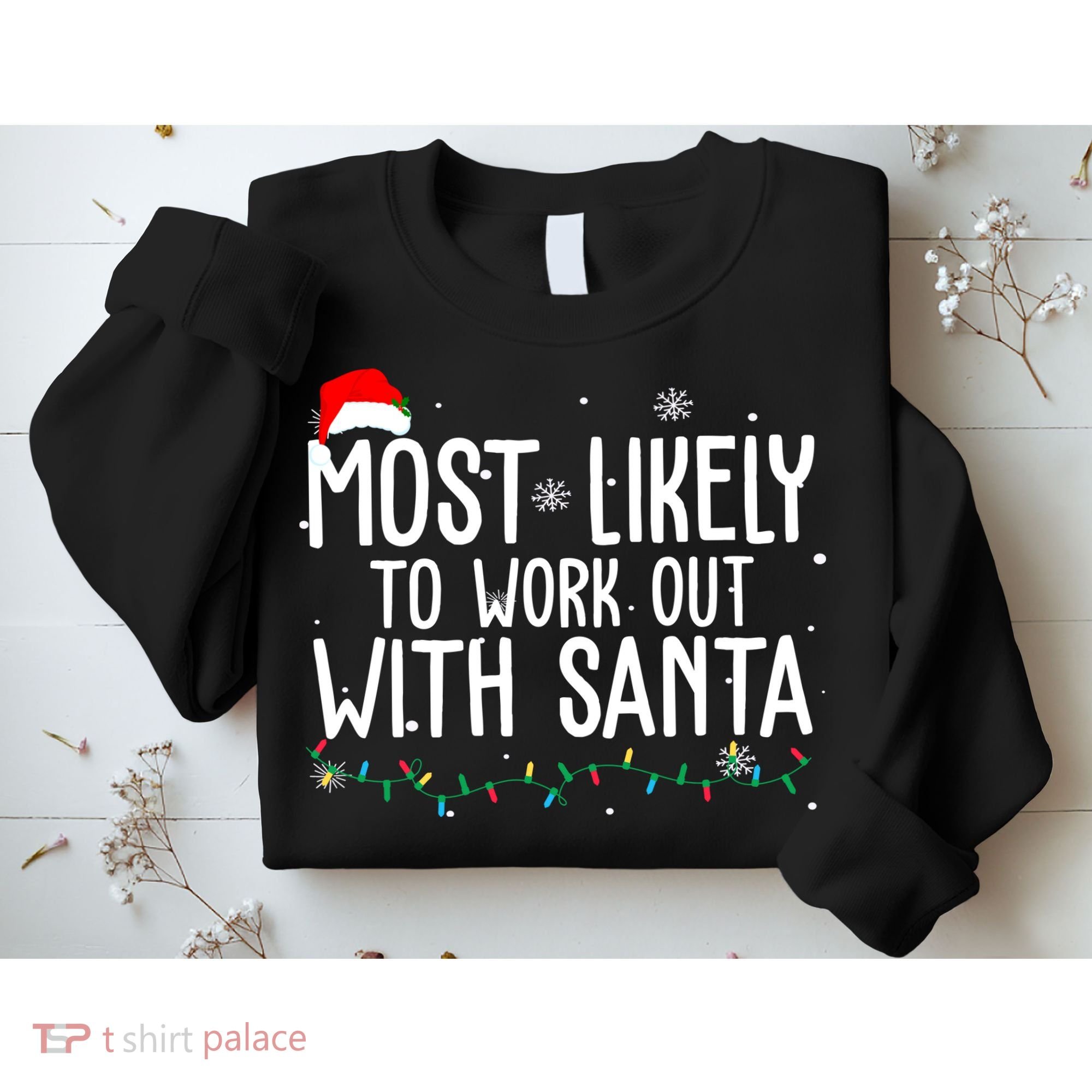 Most Likely To Work Out With Santa Funny Christmas Sweatshirt